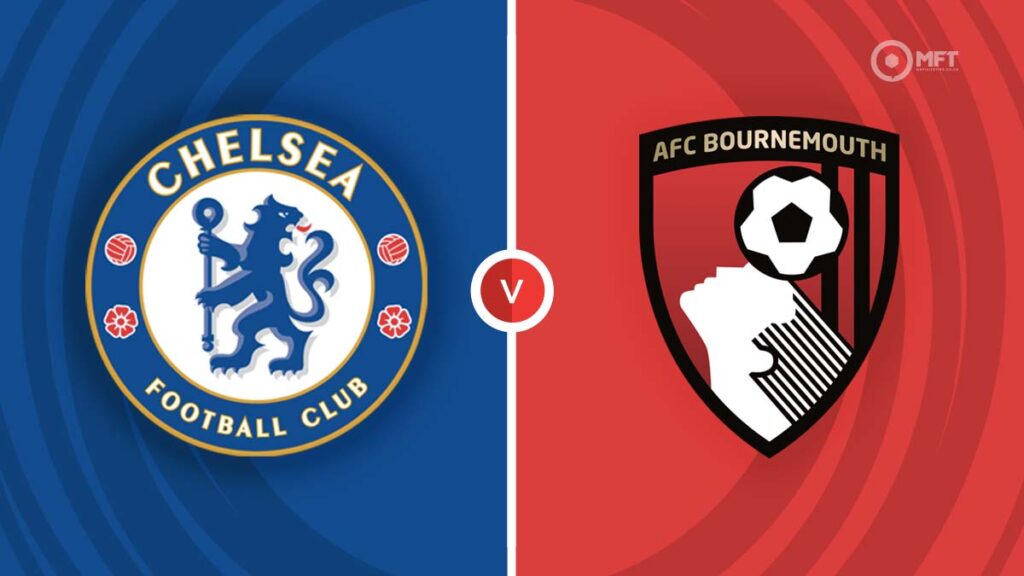 Chelsea vs Bournemouth,soi kèo bóng đá